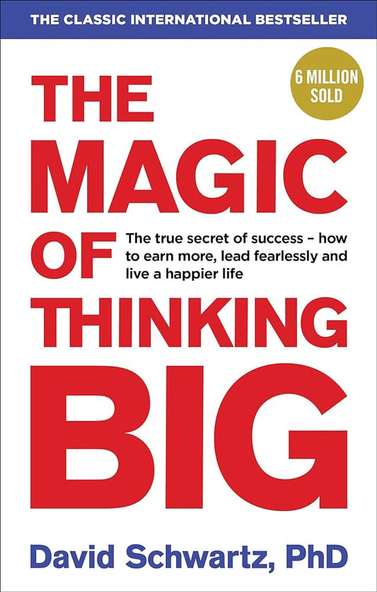 The Magic Of Thinking Big